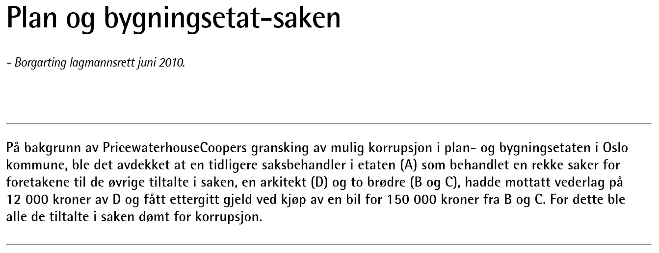 Dom: Fengsel i hhv ett år, syv måneder og 90 dager.